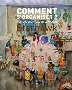 Comment s'organiser? manuel pour l'action collective  